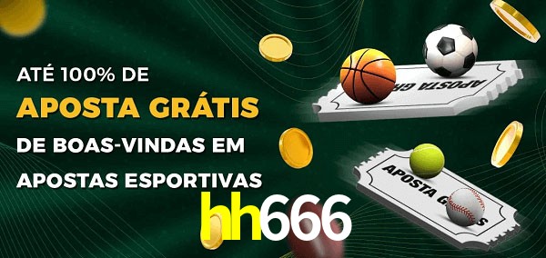 hh666 Ate 100% de Aposta Gratis
